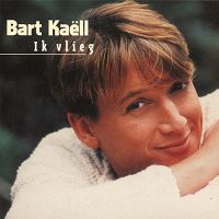 Bart Kall - Ik vlieg cover