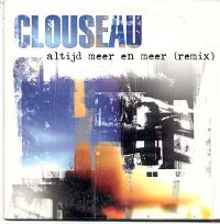 Clouseau - Altijd Meer En Meer cover