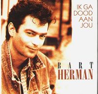Bart Herman - Ik ga dood aan jou cover