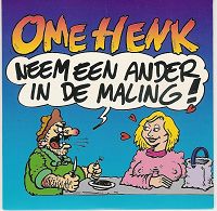 Ome Henk - Neem een ander in de maling cover