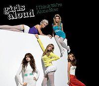 Girls Aloud - I Think We're Alone Now cover