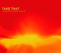 Take That - When We Were Young cover