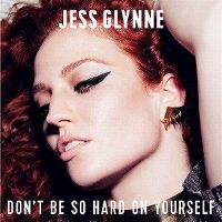 Jess Glynne - Don't Be So Hard On Yourself cover
