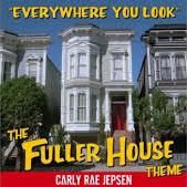 Carly Rae Jepsen - Everywhere You Look (Fuller House theme) cover