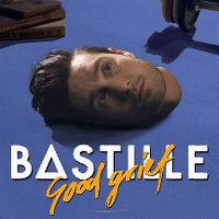 Bastille - Good Grief cover