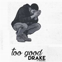 Drake ft. Rihanna - Too Good cover