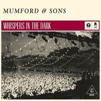 Mumford & Sons - Whispers in the Dark cover