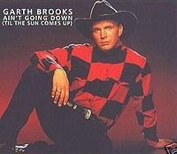 Garth Brooks - Ain't Goin' Down 'Til The Sun Comes Up cover