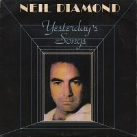 Neil Diamond - Yesterday's Songs cover