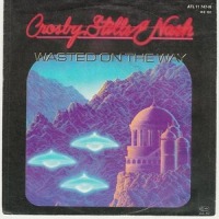 Crosby, Stills & Nash - Wasted on the Way cover