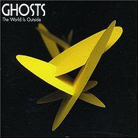 Ghosts - The world is outside cover