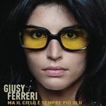 Giusy Ferreri - Ma il cielo  sempre pi blu cover