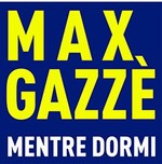 Max Gazz - Mentre dormi cover