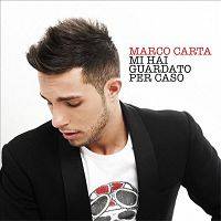 Marco Carta - Mi hai guardato per caso cover