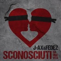 J-Ax & Fedez - Sconosciuti da una vita cover