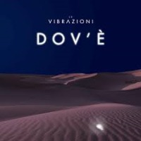 Le Vibrazioni - Dov'e' cover