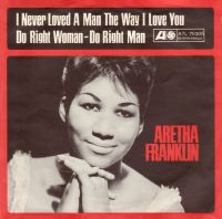 Aretha Franklin - I Never Loved A Man cover