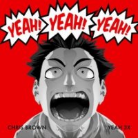 Chris Brown - Yeah 3x cover