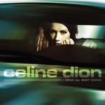 Celine Dion - I Drove All Night cover