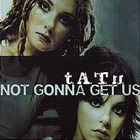 Tatu - Not Gonna Get Us cover