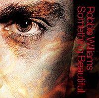 Robbie Williams - Something Beautiful cover