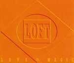 Loft - Love Is Magic cover