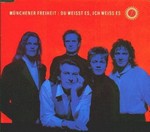 Mnchener Freiheit - Du weisst es, ich weiss es cover