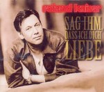 Roland Kaiser - Sag ihm dass ich Dich liebe cover