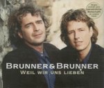 Brunner und Brunner - Weil wir uns lieben cover