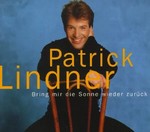 Patrick Lindner - Bring mir die Sonne wieder zurck cover