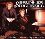 Brunner und Brunner - Weil ich dich immer noch lieb cover