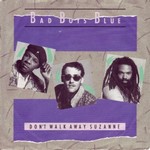 Bad Boys Blue - Don't Walk Away Suzanne cover