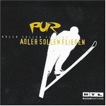 Pur - Adler sollen fliegen cover