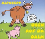 Alpnsepp - Oben auf der Oalm cover