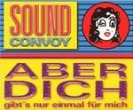 Sound Convoy - Aber Dich gibt's nur einmal fr mich cover