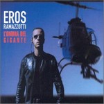 Eros Ramazzotti - Lombra del gigante cover