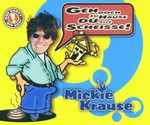 Mickie Krause - Geh doch zu Hause du alte Scheisse cover