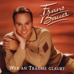 Frans Bauer - Heut fngt die Sehnsucht an cover