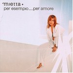 Mietta - Abbracciati e vivi cover