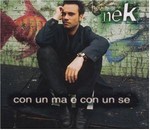 Nek - Con un ma e con un se cover