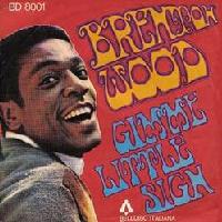 Brenton Wood - Gimme A Little Sign cover