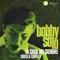 Bobby Solo - La casa del Signore cover