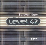 Level 42 - Forever Now cover