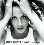 Sheryl Crow - If It Makes You Happy cover