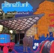Planet Funk - Who Said (Stuck In the UK) cover