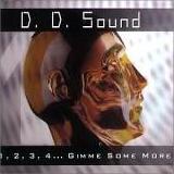 D.D. Sound - 1-2-3-4 Gimme Some More cover