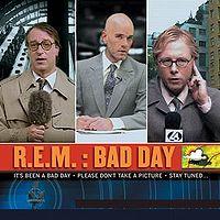 REM - Bad Day cover