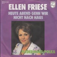 Ellen Friese - Heute Abend geh'n wir nicht nach Haus cover