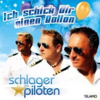 Die Schlagerpiloten - Ich schick dir einen Ballon cover