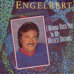 Engelbert Humperdinck - I wanna rock you in my wildest dreams cover